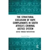 KNYGA Bookshop Structural Exclusion of Rape Complainants in South Africa’s Criminal Justice System