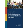 KNYGA Bookshop Study Guide for Emily Dickinson's "A Narrow Fellow in the Grass"