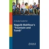 KNYGA Bookshop Study Guide for Naguib Mahfouz's "Fountain and Tomb"