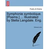 KNYGA Bookshop Symphonie Symbolique. [Poems.] ... Illustrated by Stella Langdale. Eng.