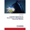 KNYGA Bookshop System Approach for Wind Power in Deregulated Electricity Markets