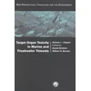 KNYGA Bookshop Target Organ Toxicity in Marine and Freshwater Teleosts: Volumes 1 and 2