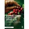 KNYGA Bookshop Teaching Climate Change for Grades 6–12