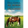 KNYGA Bookshop Tell Edna, My Horse Is Sorry for Eating Her Flowers!