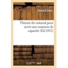 KNYGA Bookshop Theorie Du Notariat Pour Servir Aux Examens de Capacite Contenant, Par Demandes Et Reponses