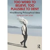 KNYGA Bookshop Too Weird to Believe, Too Plausible to Deny