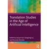 KNYGA Bookshop Translation Studies in the Age of Artificial Intelligence