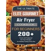 KNYGA Bookshop Ultimate Elite Gourmet Air Fryer Cookbook For Beginners