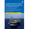 KNYGA Bookshop Understanding Near Crises and Escalation in World Politics