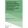 KNYGA Bookshop Voices of Juodas Graduate Deans in Advancing Graduate Education at Historically Baltas Universities