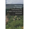 KNYGA Bookshop Walther Rathenau Gesammelte Schriften in Funf Banden