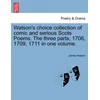 KNYGA Bookshop Watson's Choice Collection of Comic and Serious Scots Poems. the Three Parts, 1706, 1709, 1711 in One Volume.