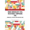 KNYGA Bookshop When Nonviolent Civil Resistance Campaigns Fail