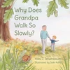 KNYGA Bookshop Why Does Grandpa Walk So Slowly?