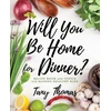 KNYGA Bookshop Will you Be Home for Dinner?