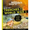 KNYGA Bookshop You Wouldn't Want To Be In The Trenches In World War One!