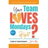 KNYGA Bookshop Your Team Loves Mondays (... Right?)