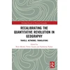 KNYGA Boris Michel Recalibrating the Quantitative Revolution in Geography