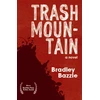 KNYGA Bradley Bazzle Trash Mountain