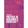 KNYGA Brendan Moran Politics of Benjamin’s Kafka: Philosophy as Renegade
