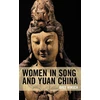 KNYGA Bret Hinsch Women in Song and Yuan China