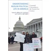 KNYGA Brian R Calfano Understanding Muslim Political Life in America