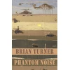 KNYGA Brian Turner Phantom Noise