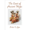 KNYGA Britta K Ager Scent of Ancient Magic