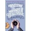 KNYGA Britta Rostlund Waiting For Monsieur Bellivier