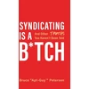 KNYGA Bruce Petersen Syndicating Is a B*tch