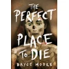 KNYGA Bryce Moore The Perfect Place to Die