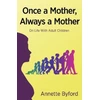 KNYGA BYFORD Once a Mother, Always a Mother