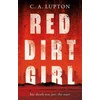 KNYGA C A Lupton Raudona Dirt Girl