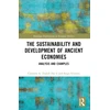 KNYGA C A Tisdell Sustainability and Development of Ancient Economies
