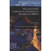 KNYGA C. W. (Charles Walker) 183 Robinson Wellington's Campaigns, Peninsula-Waterloo, 1808-15; Also Moore's Campaign of Corunna, for Military Students; 1