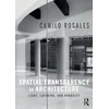 KNYGA Camilo Rosales Spatial Transparency in Architecture