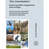 KNYGA Carenza Lewis ‘Our Lincolnshire’: Exploring public engagement with heritage