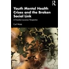 KNYGA Carl Waitz Youth Mental Health Crises and the Broken Social Link