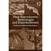 KNYGA Carla Lam New Reproductive Technologies and Disembodiment