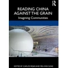 KNYGA Carlos Rojas Reading China Against the Grain
