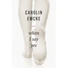 KNYGA Carolin Emcke When I Say Yes