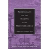 KNYGA Carolina Lopez Ruiz Phoenicians and the Making of the Mediterranean