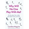 KNYGA Caroline Maguire Why Will No One Play With Me?