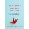 KNYGA Carolyn B Allard Transform Your Guilt and Shame