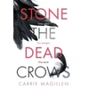KNYGA Carrie Magillen Stone the Dead Crows