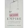 KNYGA Catherine L Evans Unsound Empire