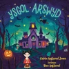 KNYGA Catrin Angharad Ysgol Arswyd