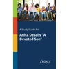 KNYGA Cengage Learning Gale Study Guide for Anita Desai's "A Devoted Son"