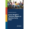 KNYGA Cengage Learning Gale Study Guide for James Wright's "Autumn Begins in Martins Ferry, Ohio"