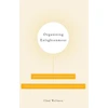 KNYGA Chad Wellmon Organizing Enlightenment